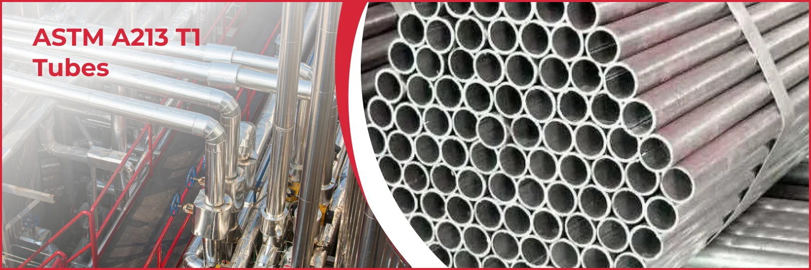 ASTM A213 T1 Tubes Manufacturer & Supplier